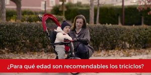 Para que edad son recomendables los triciclos